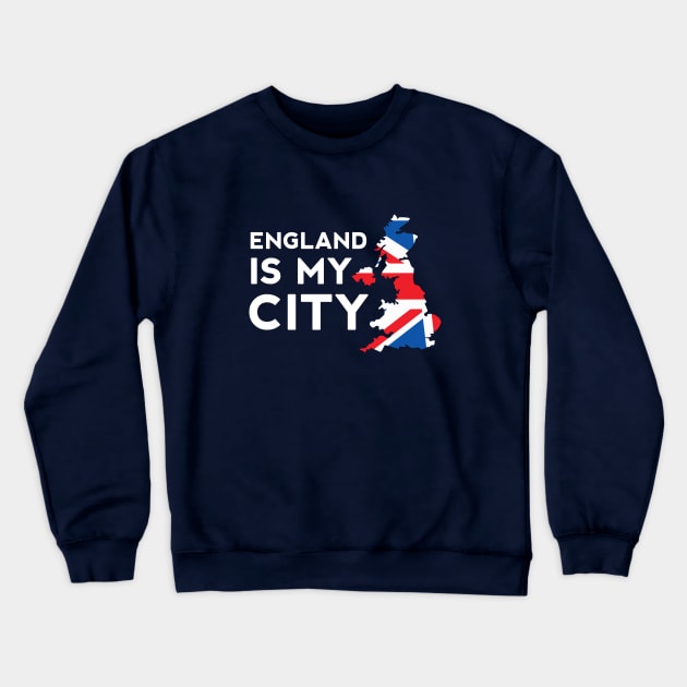 England Is My City Crewneck Sweatshirt by dumbshirts